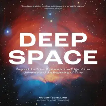 Deep Space. Beyond the Solar System to the Edge of the Universe and the Beginning of Time, Paperback/Govert Schilling