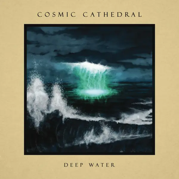 Deep Water | Cosmic Cathedral