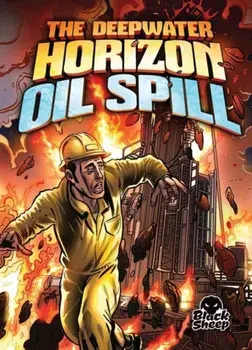Deepwater Horizon Oil Spill, Hardback/Adam Stone