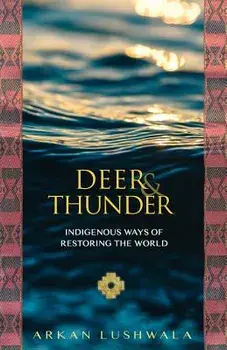 Deer and Thunder, Paperback/Arkan Lushwala