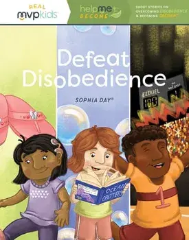 Defeat Disobedience: Becoming Obedient & Overcoming Disobedience, Paperback/Sophia Day