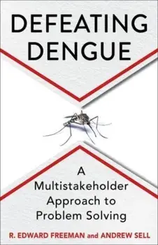 Defeating Dengue. A Multistakeholder Approach to Problem Solving, Hardback/Andrew Sell