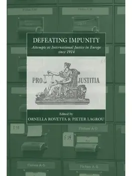 Defeating Impunity. Attempts at International Justice in Europe since 1914, Paperback/***