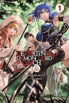 Defeating the Demon Lord's a Cinch (If You've Got a Ringer), Vol. 1, Paperback/Tsukikage