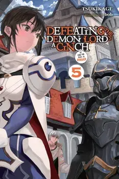 Defeating the Demon Lord's a Cinch (If You've Got a Ringer), Vol. 5, Paperback/Tsukikage