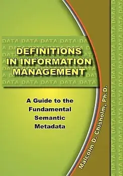 Definitions in Information Management, Hardcover/Malcolm D. Chisholm