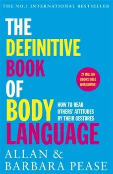 Definitive Book of Body Language. How to read others' attitudes by their gestures, Paperback/Barbara Pease