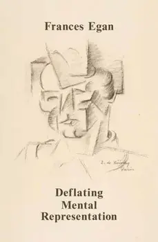 Deflating Mental Representation, Paperback/Frances Egan