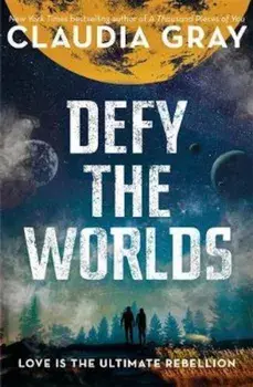 Defy the Worlds, Paperback/Claudia Gray