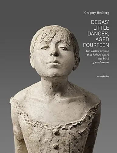 Degas' Little Dancer, Aged Fourteen | Dr. Gregory Hedberg