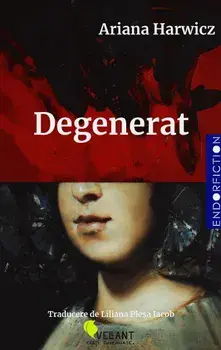 Degenerat/Ariana Harwicz