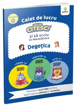 Degetica. Caiet de lucru. Nivelul 0/***