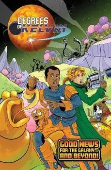 Degrees of Kelvin: Good News for the Galaxy . . . and Beyond!, Paperback/Focus on the Family