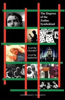 Degrees of the Zodiac Symbolized, Paperback/Charubel