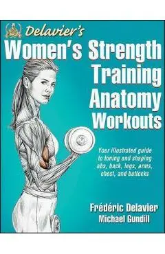 Delavier's Women's Strength Training Anatomy Workouts