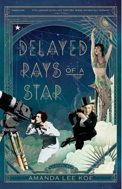 Delayed Rays of a Star - Amanda Lee Koe