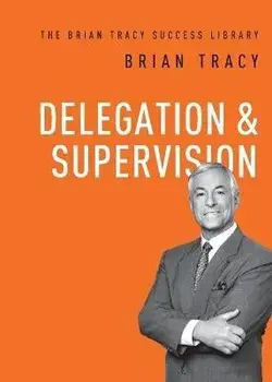 Delegation and Supervision, Paperback/Brian Tracy
