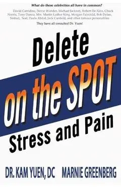 Delete Stress and Pain on the Spot! - Kam Yuen
