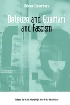 Deleuze and Guattari and Fascism, Paperback/***