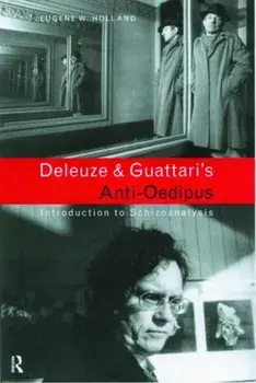 Deleuze and Guattari's Anti-Oedipus. Introduction to Schizoanalysis, Paperback/Eugene W. Holland