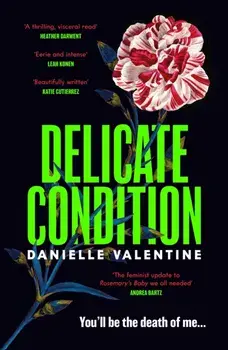 Delicate Condition. Main, Hardback/Danielle Valentine