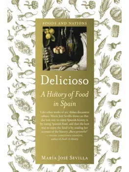 Delicioso. A History of Food in Spain, Paperback/Maria Jose Sevilla