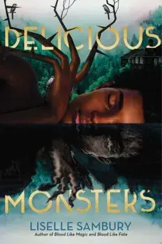 Delicious Monsters. Reprint, Paperback/Liselle Sambury