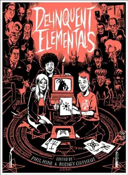 Delinquent Elementals. A Pagan News Anthology, Paperback/Rodney Orpheus