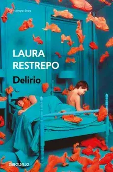 Delirio / Delirium, Paperback/Laura Restrepo