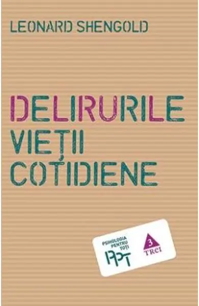 Delirurile vietii cotidiene