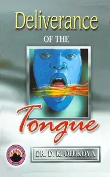 Deliverance of the Tongue, Paperback/Dr D. K. Olukoya