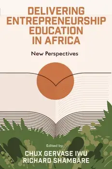 Delivering Entrepreneurship Education in Africa. New Perspectives, Hardback/***