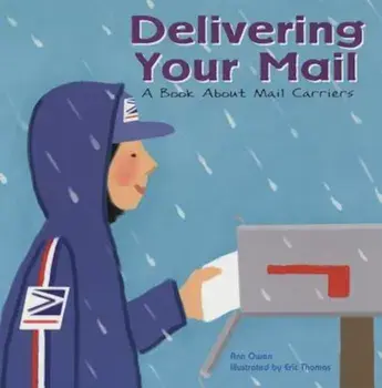 Delivering Your Mail: A Book about Mail Carriers, Paperback/Ann Owen