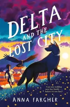 Delta and the Lost City, Paperback/Anna Fargher