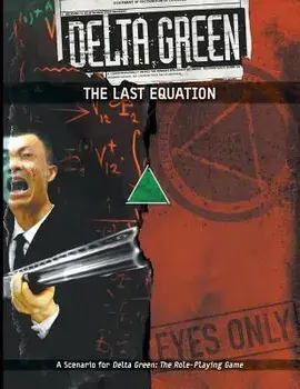 Delta Green: The Last Equation, Paperback/Dennis Detwiller