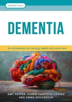Dementia. An introduction for nursing, health and social care, Paperback/Emma Wolverson