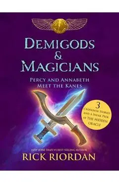 Demigods & Magicians: Percy and Annabeth Meet the Kanes - Rick Riordan