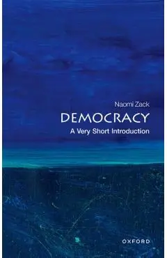 Democracy: A Very Short Introduction - Naomi Zack