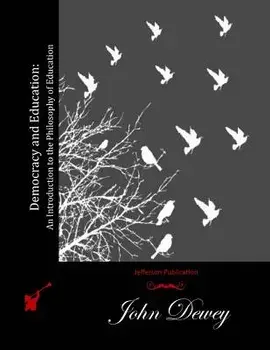 Democracy and Education: An Introduction to the Philosophy of Education, Paperback/John Dewey
