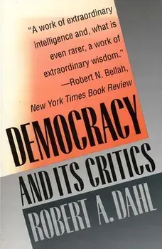 Democracy and Its Critics, Paperback/Robert A. Dahl