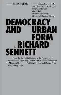 Democracy and Urban Form - Richard Sennett