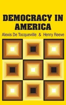Democracy in America, Hardcover/Alexis de Tocqueville