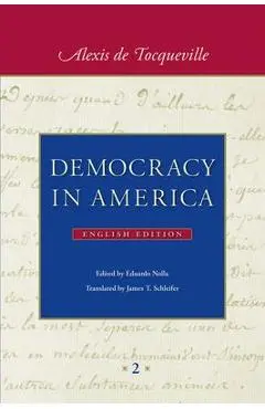Democracy in America: In Two Volumes - Alexis De Tocqueville