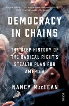 Democracy in Chains. the deep history of the radical right's stealth plan for America, Paperback/Nancy MacLean