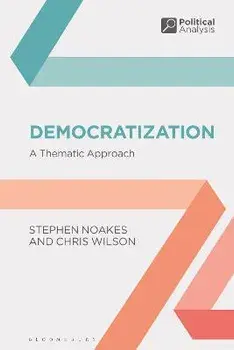 Democratization. A Thematic Approach, Paperback/Chris Wilson