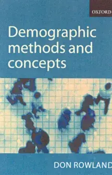 Demographic Methods and Concepts, Paperback/Donald T. (Reader in Population Studies, The Australian National University) Rowland