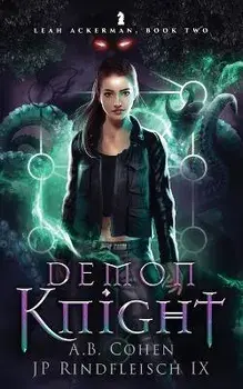 Demon Knight: A Paranormal Academy Urban Fantasy (Leah Ackerman Book 2), Paperback/Jp Rindfleisch Ix