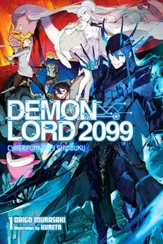 Demon Lord 2099, Vol. 1 (light novel), Paperback/Daigo Murasaki