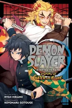 Demon Slayer: Kimetsu No Yaiba--Stories of Water and Flame, Paperback/Ryoji Hirano
