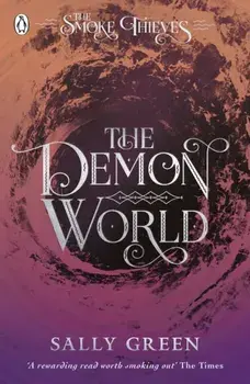 Demon World (The Smoke Thieves Book 2), Paperback/Sally Green